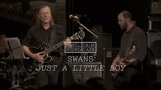 Swans perform quotJust a Little Boyquot  Basilica Soundscape 2014 [upl. by Okubo]