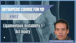 Ligamentous Instability 1Acl injuryknee Orthopedic course كورس عظام دكتوراه د محمد تاج الدين [upl. by Hudis]