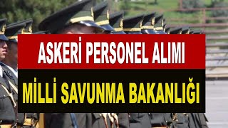 MİLLİ SAVUMA BAKANLIĞI ASKERİ PESONEL ALIMI [upl. by Hanikehs]