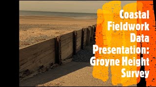 Fieldwork Lesson 3 Groyne Data Presentation [upl. by Howie]