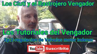 Regulación de válvulas motor indenor Tutorial N° 2 Rastrojero Vengador [upl. by Bej]