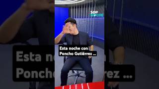 Hoy PONCHO GUTIÉRREZ en SDPnoche 🌙 tendrá a un invitado que no se sabe Callar 🤐 [upl. by Andres314]