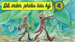 Dế mèn phiêu lưu ký  Phần 4  Đọc sách cho em Ep59 [upl. by Yolane]