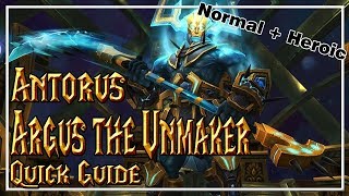 Argus the Unmaker│Antorus The Burning Throne│QUICK GUIDE Normal amp Heroic [upl. by Rivera551]