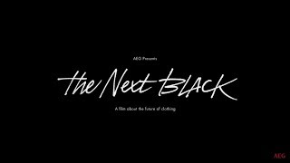 The Next Black  A film about the Future of Clothing [upl. by Neeruam843]