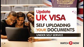 SELF UPLOADING YOUR DOCUMENTS UNDER SELF SERVICE UK VISA UPDATE ON TLV [upl. by Ahsied]