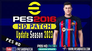 PES 2016 HD Patch 2022 Update Season 2023  Option File July Transfers [upl. by Enetsuj]