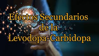 Efectos Secundarios de la Levodopa Carbidopa [upl. by Maryl]