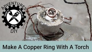 Make A Copper Ring With a Torch [upl. by Artsa864]