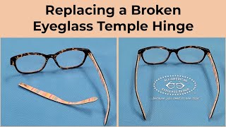 Replacing a Broken Eyeglass Temple Hinge [upl. by Ayila]