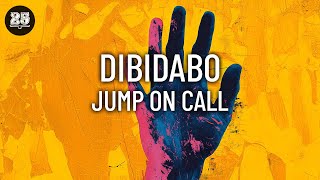 DIBIDABO  Jump On Call Original Mix [upl. by Anikes]