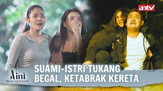 Ngajak Istri Jadi Begal Preman Gagal Tobat  Aini Malaikat Tak Bersayap ANTV Eps 47 FULL [upl. by Roel315]