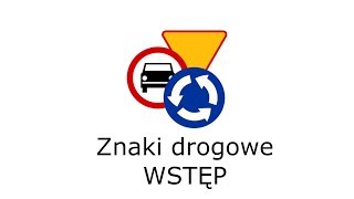 1  Znaki drogowe  Wstęp [upl. by Ezaria]