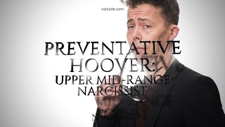 Preventative Hoover  Upper Mid Range Narcissist [upl. by Ntsyrk]