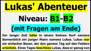 Lukas Abenteuer  Erzählung B1B2 mit Fragen am Ende [upl. by Berglund]