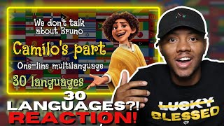 엔칸토 카밀로 파트 We dont talk about Bruno CAMILOS PART ONELINE MULTILANGUAGE 30 Languages  REACTION [upl. by Aihseuqal]