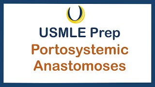 USMLE Prep Portosystemic Anastomosis [upl. by Averat375]