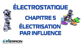 Electrostatique Chap 5 Electrisation par influence [upl. by Rayburn]