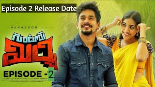 Guntur Mirchi Web Series Episode 2 Release Date l Mehboob Dilse l Pranavi Manukonda [upl. by Corell180]