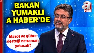 Tarım Bakanı Yumaklı A Haberde Ülke tarımında hedefler neler [upl. by Gabe829]