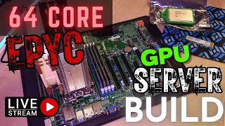 64 Core 128 Thread AMD EPYC 7B12 Rome GPU Server  Workstation Build LIVESTREAM [upl. by Deeann]