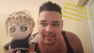 Unboxing Video I Got The Genos Plushie The Hero Robot Genos from One Punch Man [upl. by Eladnwahs]