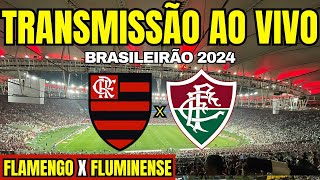 FLAMENGO X FLUMINENSE  TRANSMISSÃO AO VIVO DIRETO DO MARACANÃ  30ª RODADA BRASILEIRÃO 2024 [upl. by Ntsud878]