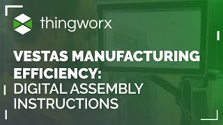 Innovators Vestas Manufacturing Efficiency  Digital Assembly Instructions [upl. by Geirk]