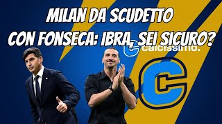 Milan da Scudetto con Fonseca ma Ibra ci crede davvero [upl. by Nilatak]