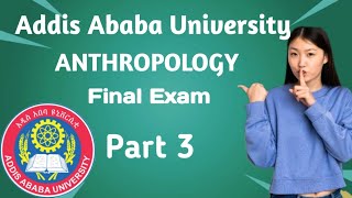 Addis Ababa University Freshman Anthropology Final Exam With Perfect Answers  Part 3 [upl. by Aneloc674]