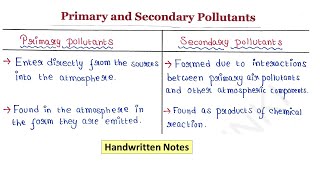 Primary Vs Secondary Pollutants  Handwritten notes [upl. by Dafna]