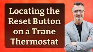 Locating the Reset Button on a Trane Thermostat [upl. by Him]