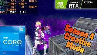 RTX 3060  I512600k Fortnite  Season 4 Creative Performance Mode 1080p [upl. by Borlow]