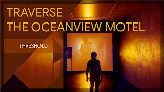 Traverse the Oceanview Motel  Threshold  CONTROL [upl. by Domineca223]