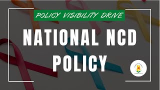 NATIONAL POLICY ON NONCOMMUNICABLE DISEASES  Policy Visibility Drive [upl. by Onfroi400]