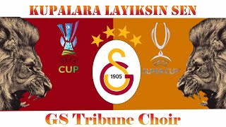 Kupalara Layıksın Sen Şanlı Galatarasay  GS Tribune Choir [upl. by Borroff456]