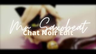 Mr Saxobeat  Chat Noir Edit  Flash Warning [upl. by Hamal794]