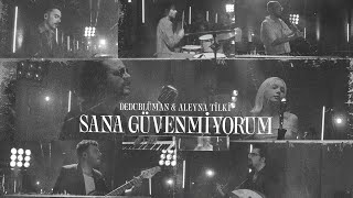 Dedublüman x Aleyna Tilki  Sana Güvenmiyorum Dedub Sessions with Aleyna Tilki [upl. by Ddot]