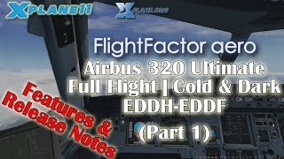 Xplane 11 Flight Factor Airbus 320 Ultimate  Cold amp Dark  Full Flight EDDHEDDF Part 1 [upl. by Nylsoj]