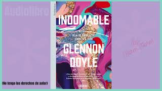 INDOMABLE  Parte 32  Audiolibro  Glennon Doyle  Lectura por Karen Flores [upl. by Cooperman]