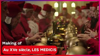 Making of Au XVème siècle  Les Medicis Maitres de Florence  exclu SFR [upl. by Haduhey]