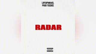 Lifeofmikael  Radar Prod TeeDee Official Audio [upl. by Deehsar]