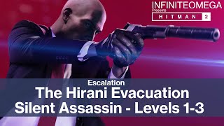 Hitman 2  Escalation  The Hirani Evacuation  level 1  3 Silent Assassin [upl. by Akinehc]