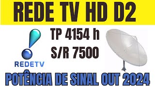 REDE TV HD POTÊNCIA DE SINAL OUTUBRO 2024 TP 4154 h SR 7500 [upl. by Worsham492]