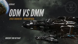 Space Engineers PVP  ODM vs DMM  Torch Official [upl. by Akima]