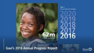 Gavi’s 2016 Progress Report [upl. by Alfie]