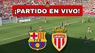 BARCELONA vs MONACO EN VIVO 🔴CHAMPIONS LEAGUE [upl. by Curren]