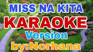 MISS NA KITA BY NORHANA KARAOKE VERSIONCREATED BY RICO MUSIC LOVER [upl. by Herries]