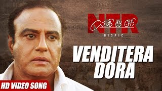 Venditera Dora Video Song  NTR Biopic Video Songs  Nandamuri Balakrishna  MM Keeravaani [upl. by Anilegna]