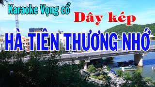 Karaoke vọng cổ HÀ TIÊN THƯƠNG NHỚ  DÂY KÉP [upl. by Bow]